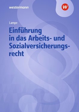 Einführung in das Arbeits- und Sozialversicherungsrecht