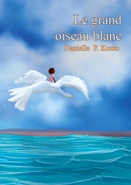 Le grand oiseau blanc