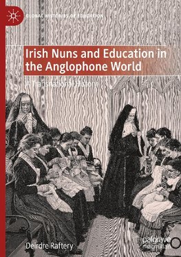 Irish Nuns and Education in the Anglophone World