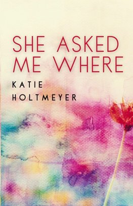 She Asked Me Where