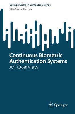 Continuous Biometric Authentication Systems