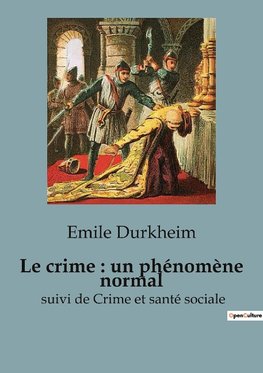 Le crime, un phénomène
