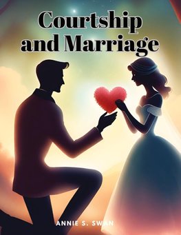 Courtship and Marriage