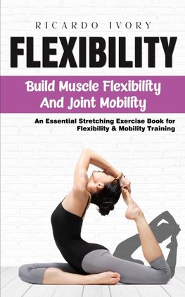 Flexibility