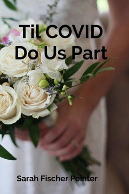 Til COVID Do Us Part