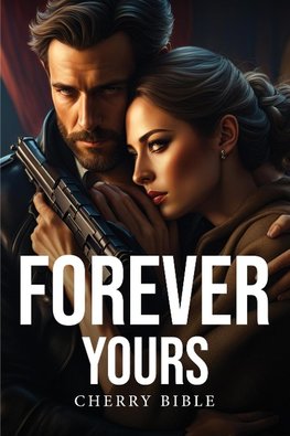 FOREVER YOURS
