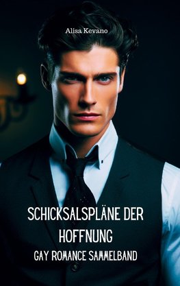 Schicksalspläne der Hoffnung