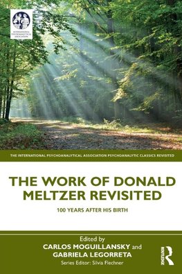 The Work of Donald Meltzer Revisited