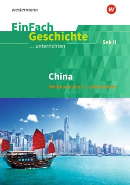 China. EinFach Geschichte ...unterrichten. Sekundarstufe II