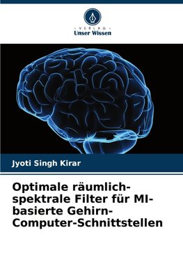 Optimale räumlich-spektrale Filter für MI-basierte Gehirn-Computer-Schnittstellen