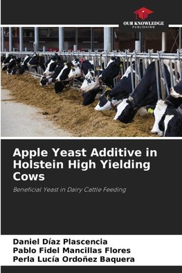 Apple Yeast Additive in Holstein High Yielding Cows
