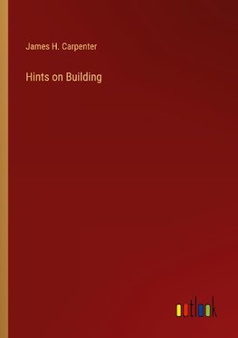 Hints on Building