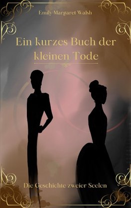 Ein kurzes Buch der kleinen Tode
