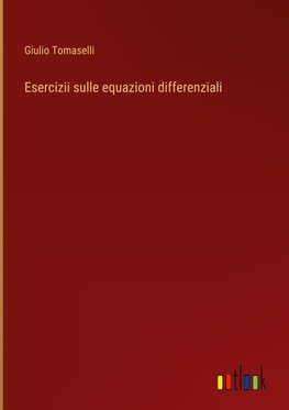 Esercizii sulle equazioni differenziali