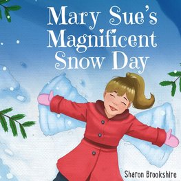 Mary Sue's Magnificent Snow Day
