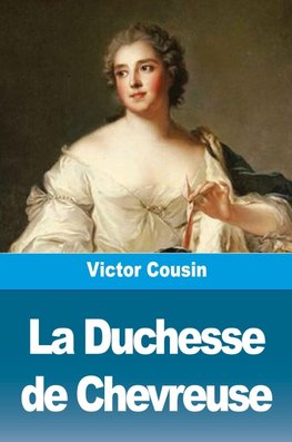 La Duchesse de Chevreuse