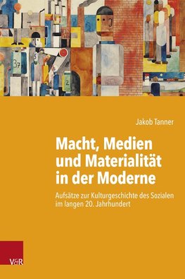 Macht, Medien und Materialität in der Moderne