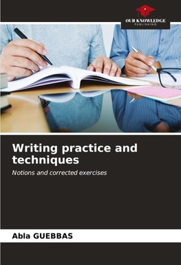 Writing practice and techniques