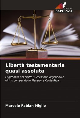 Libertà testamentaria quasi assoluta