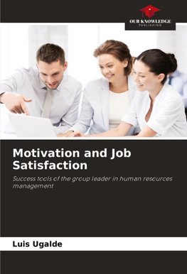 Motivation and Job Satisfaction