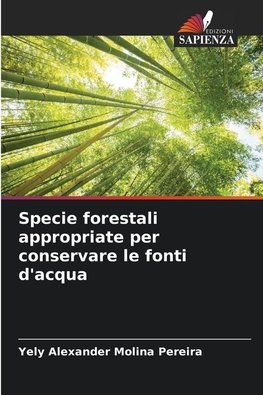 Specie forestali appropriate per conservare le fonti d'acqua