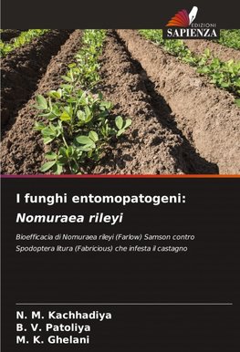 I funghi entomopatogeni: Nomuraea rileyi