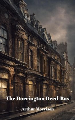 The Dorrington Deed-Box (Annotated)