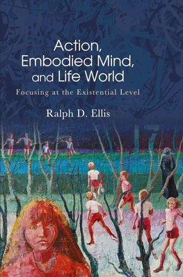 Action, Embodied Mind, and Life World