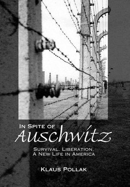 In Spite of Auschwitz
