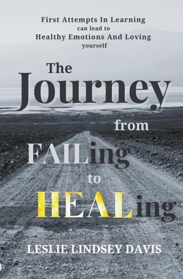 The Journey From FAILing to HEALing