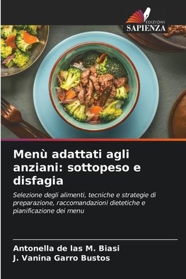 Menù adattati agli anziani: sottopeso e disfagia