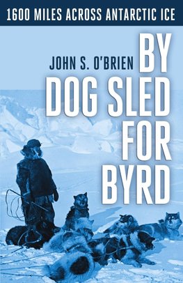 By Dog Sled for Byrd