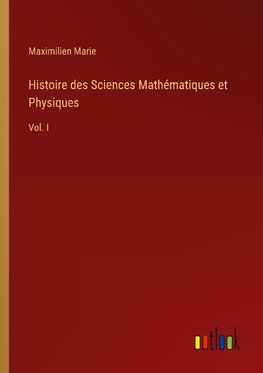 Histoire des Sciences Mathématiques et Physiques