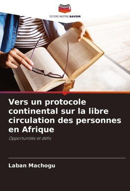 Vers un protocole continental sur la libre circulation des personnes en Afrique
