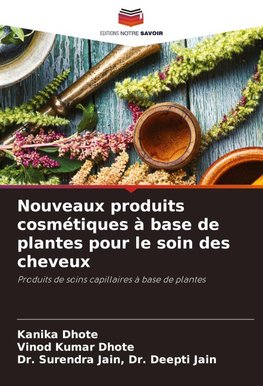 Nouveaux produits cosmétiques à base de plantes pour le soin des cheveux