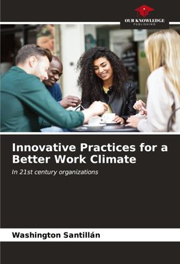 Innovative Practices for a Better Work Climate