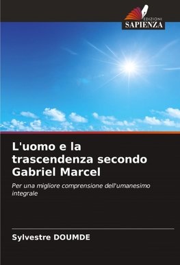 L'uomo e la trascendenza secondo Gabriel Marcel