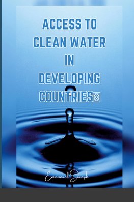 Access to Clean Water in Developing Countries