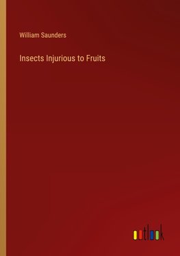 Insects Injurious to Fruits