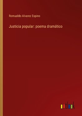 Justicia popular: poema dramático