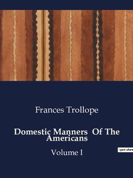 Domestic Manners  Of The Americans