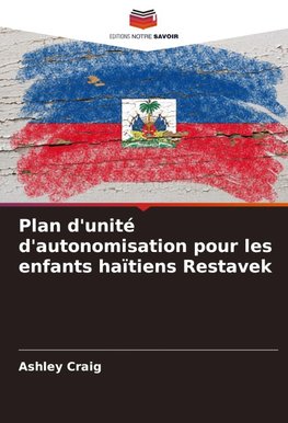 Plan d'unité d'autonomisation pour les enfants haïtiens Restavek