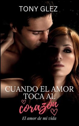 Cuando el amor toca al corazón