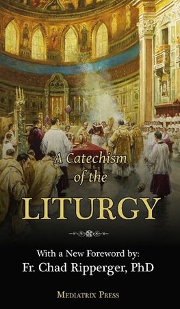 A Catechism of the Liturgy