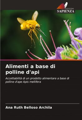 Alimenti a base di polline d'api