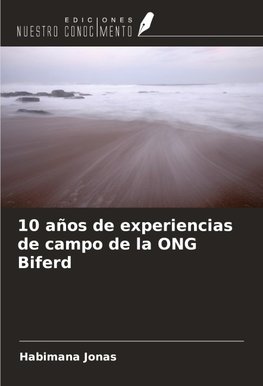 10 años de experiencias de campo de la ONG Biferd