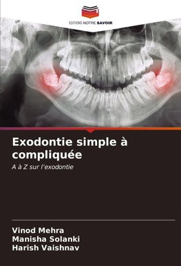 Exodontie simple à compliquée