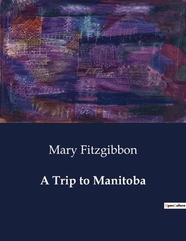 A Trip to Manitoba