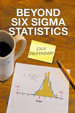 Beyond Six Sigma Statistics