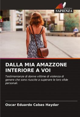 DALLA MIA AMAZZONE INTERIORE A VOI